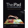 The Ipad For Photographers door Jeff Carlson