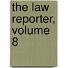 The Law Reporter, Volume 8 by Peleg Whitman Chandler
