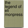 The Legend Of Eli Monpress door Rachel Aaron