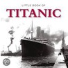 The Little Book Of Titanic door Sue Todd