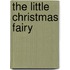 The Little Christmas Fairy