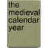 The Medieval Calendar Year