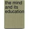 The Mind And Its Education door Herbert George Betts