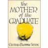 The Mother of the Graduate by Cynthia Propper Seton