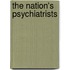 The Nation's Psychiatrists