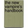 The New Vampire's Handbook by Unknown