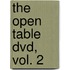 The Open Table Dvd, Vol. 2