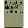 The Other Side of Darkness door Katie Haynes