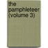 The Pamphleteer (Volume 3)
