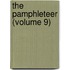 The Pamphleteer (Volume 9)