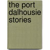 The Port Dalhousie Stories by Dennis Tourbin