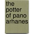 The Potter of Pano Arhanes