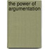 The Power of Argumentation