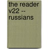 The Reader V22 -- Russians by Jane Davis