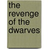 The Revenge Of The Dwarves door Markus Heitz