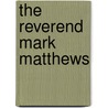 The Reverend Mark Matthews door Dale Soden