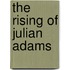 The Rising Of Julian Adams