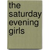 The Saturday Evening Girls by Meg Chalmers
