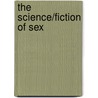The Science/Fiction Of Sex door University of Canterbury