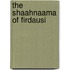 The Shaahnaama Of Firdausi