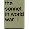 The Sonnet In World War Ii by Sabine Buchholz
