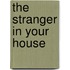 The Stranger in Your House