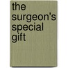 The Surgeon's Special Gift door Fiona McArthur