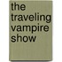 The Traveling Vampire Show