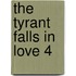 The Tyrant Falls in Love 4