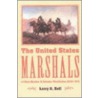 The United States Marshals by Larry D. Ball