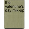 The Valentine's Day Mix-Up by Amy Ackelsberg