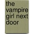 The Vampire Girl Next Door