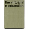 The Virtual In E-Education door Jan M. Broekman