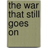 The War That Still Goes on door Thucydides