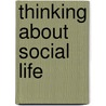Thinking About Social Life door Lloyd E. Sandelands