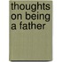 Thoughts On Being A Father
