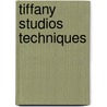 Tiffany Studios Techniques door Edith Crouch