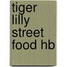 Tiger Lilly Street Food Hb door Khan King