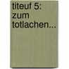 Titeuf 5: Zum Totlachen... door Zep