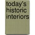 Today's Historic Interiors