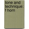 Tone And Technique: F Horn by James Ployhar