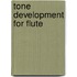Tone Development For Flute