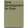Tone Development For Flute by Emil Eck