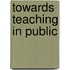 Towards Teaching In Public