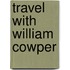 Travel with William Cowper