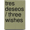 Tres deseos / Three Wishes door Jackson Pearce