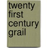 Twenty First Century Grail by Andrew Collings