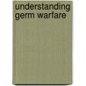 Understanding Germ Warfare door Sandy Fritz