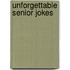 Unforgettable Senior Jokes