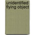 Unidentified Flying Object